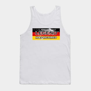 THE LEGEND HAS RETIRED, flag of GERMANY t-shirt sweater hoodie samsung iphone case coffee mug tablet case tee birthday gifts Tank Top